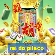 rei do pitaco